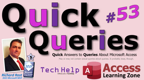 Microsoft Access Quick Queries #53