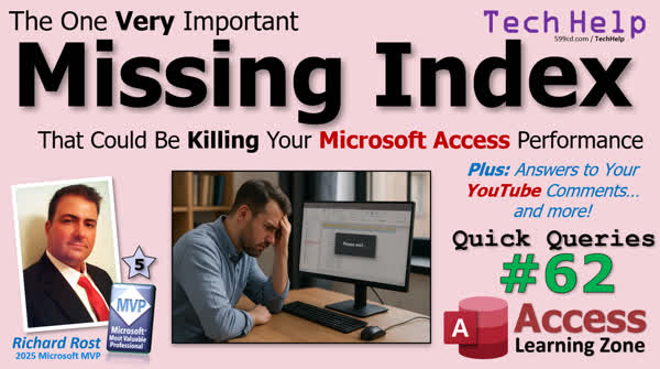 Important Missing Index That Could Be Killing Your Microsoft Access Performance - Quick Queries #62