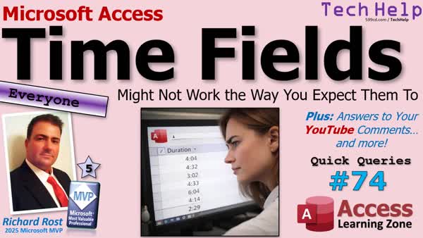 Microsoft Access Time Fields Might Not Work the Way You Expect Them To. QQ #74