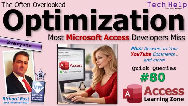 The Often Overlooked Optimization Most Microsoft Access Developers Miss - QQ #80