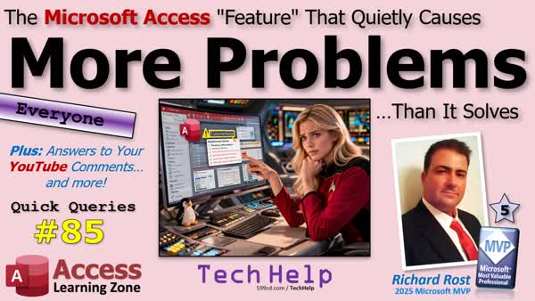 The Microsoft Access Feature That Quietly Causes More Problems Than It Solves - QQ #85